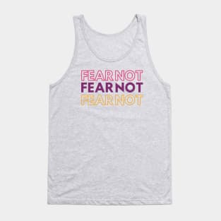 Fear Not Tank Top